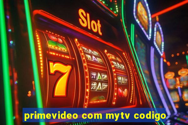 primevideo com mytv codigo