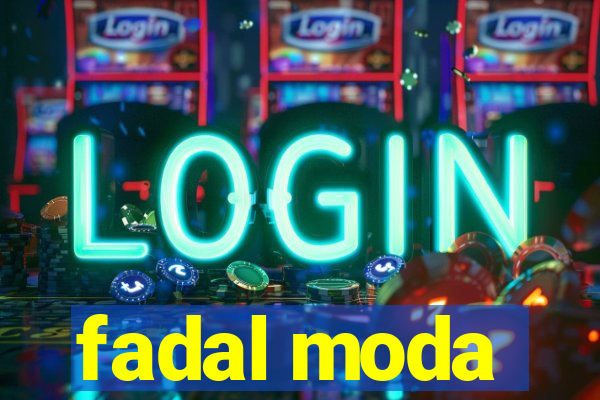 fadal moda