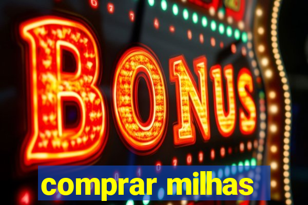 comprar milhas