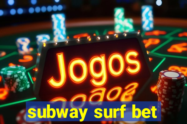 subway surf bet