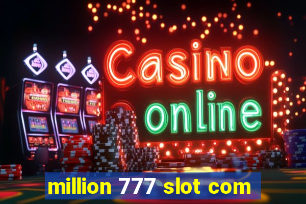 million 777 slot com