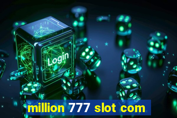 million 777 slot com