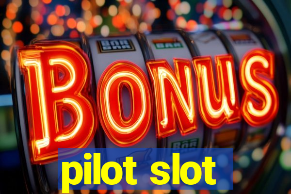 pilot slot