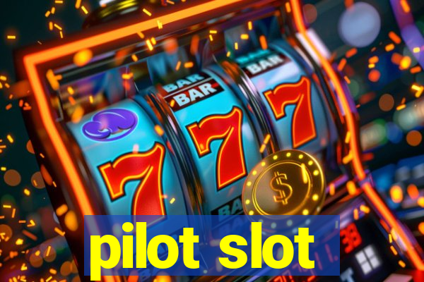 pilot slot