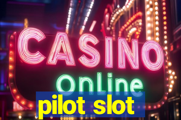 pilot slot