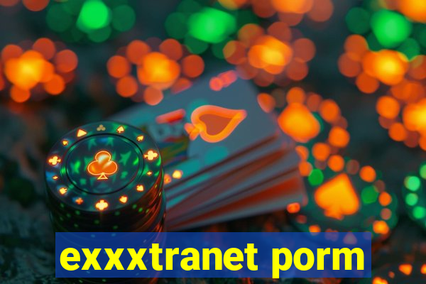 exxxtranet porm