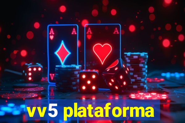 vv5 plataforma