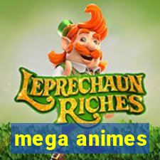 mega animes