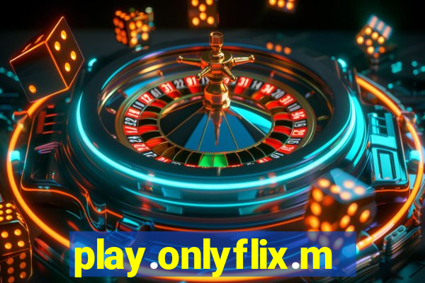 play.onlyflix.me