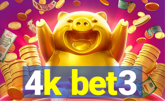 4k bet3