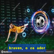 kraven, o ca ador filme completo dublado download