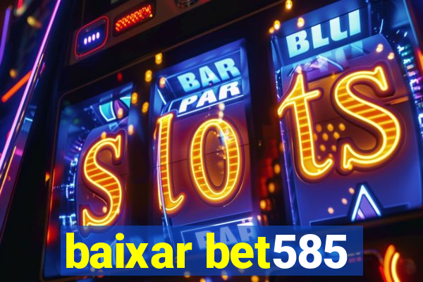 baixar bet585