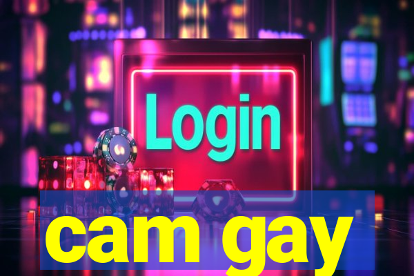 cam gay