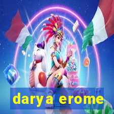 darya erome