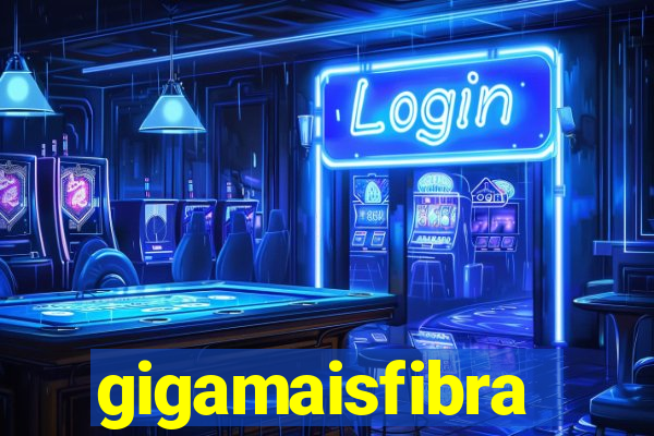 gigamaisfibra