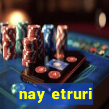 nay etruri