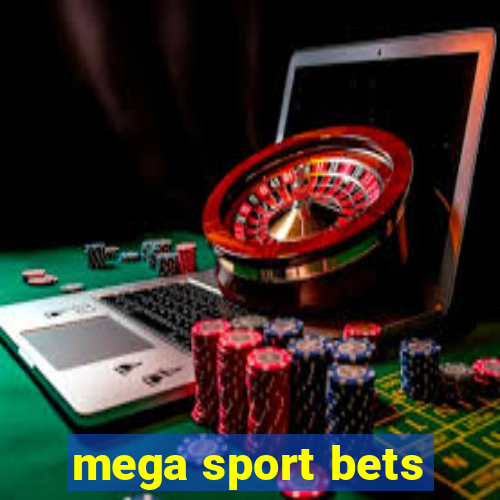 mega sport bets