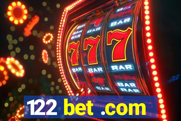 122 bet .com