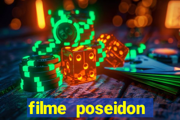 filme poseidon completo dublado