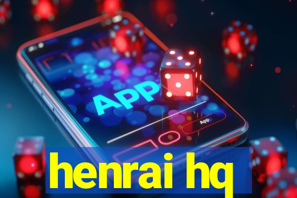 henrai hq