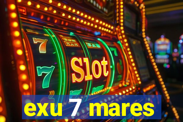 exu 7 mares