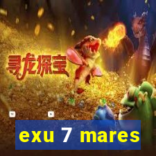 exu 7 mares