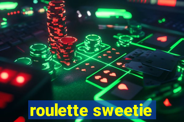 roulette sweetie