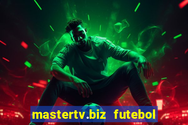 mastertv.biz futebol ao vivo