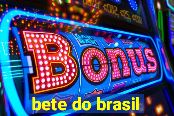 bete do brasil