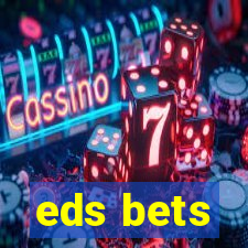 eds bets