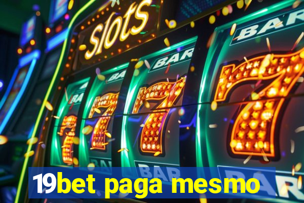 19bet paga mesmo