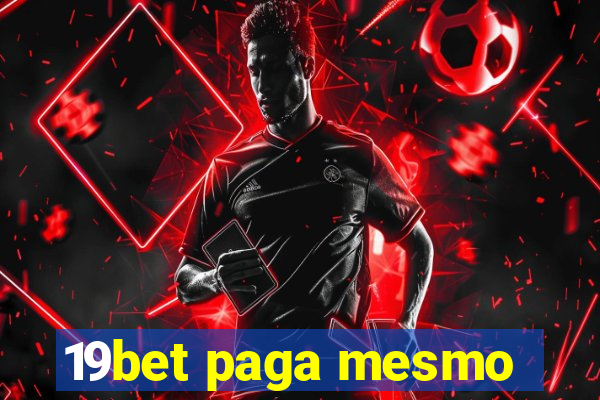 19bet paga mesmo