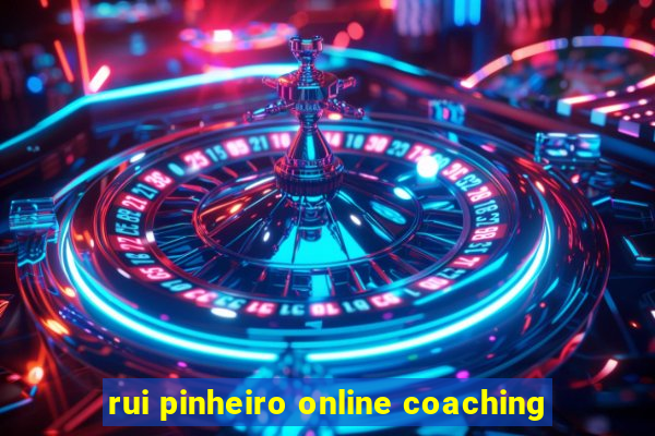 rui pinheiro online coaching