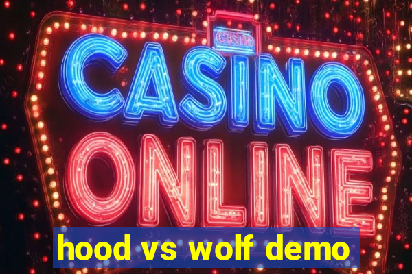 hood vs wolf demo