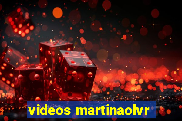 videos martinaolvr