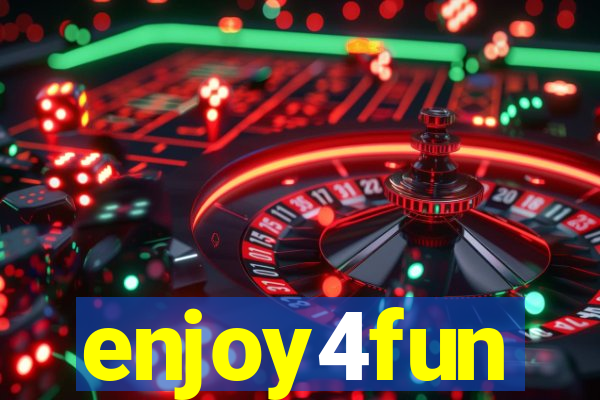 enjoy4fun