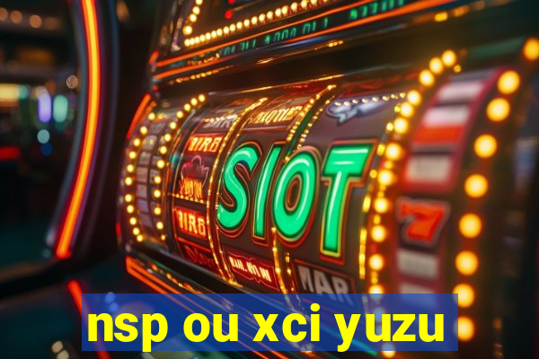 nsp ou xci yuzu