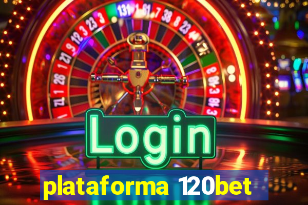 plataforma 120bet