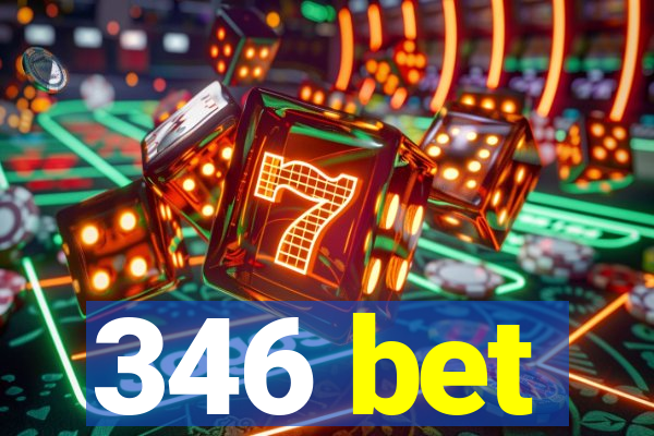 346 bet