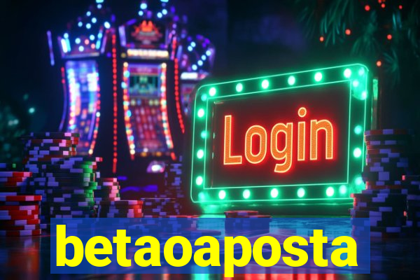 betaoaposta