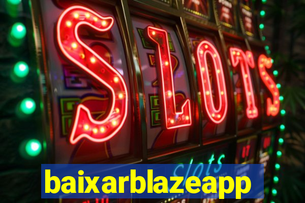 baixarblazeapp