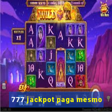 777 jackpot paga mesmo