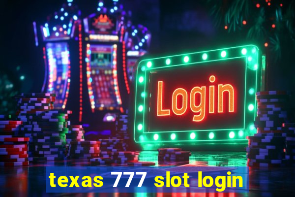 texas 777 slot login