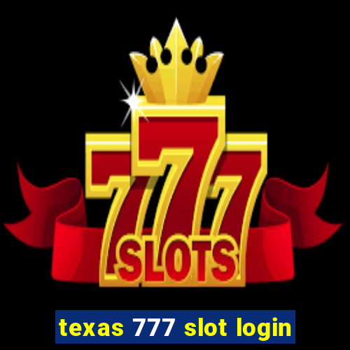 texas 777 slot login