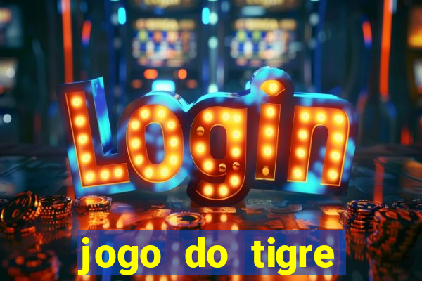 jogo do tigre aposta de 1 real