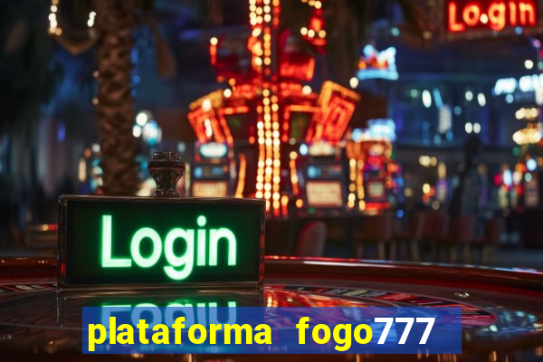 plataforma fogo777    confi  vel