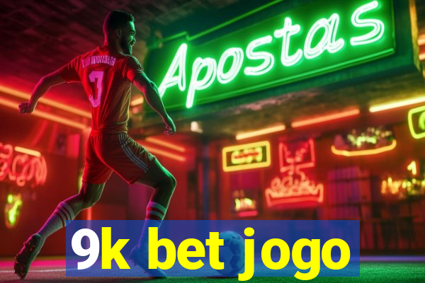 9k bet jogo