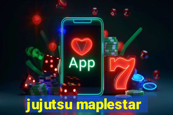 jujutsu maplestar