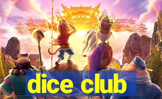 dice club