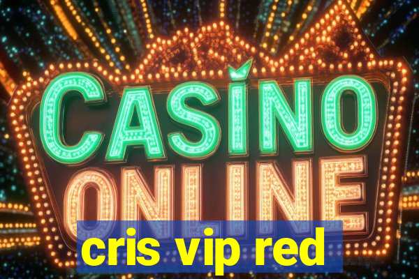 cris vip red